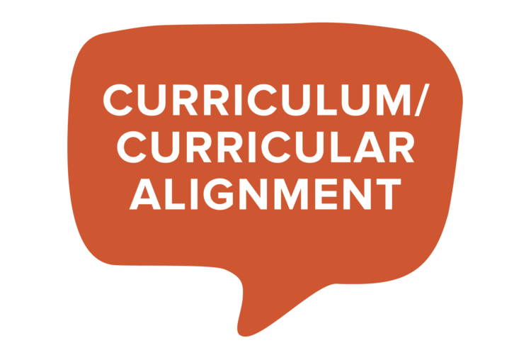 Curriculum / Curricular Alignment