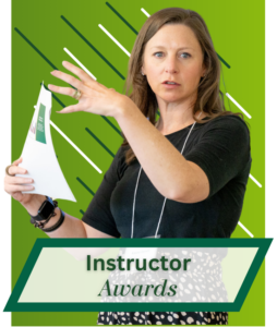 Photo of an educator teaching a class with the words Instructor Awards in a box below