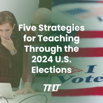 Five Strategies for Teaching Through The 2024 US Elections
